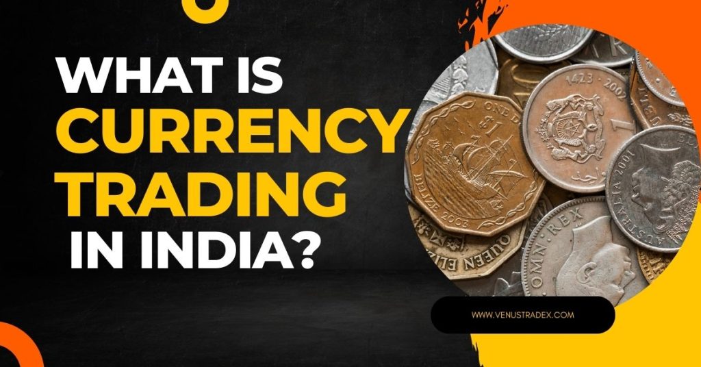 currency trading in India